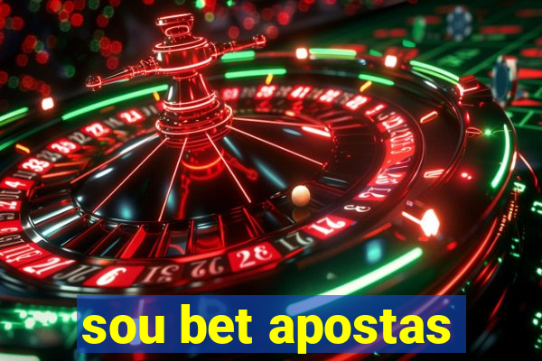sou bet apostas
